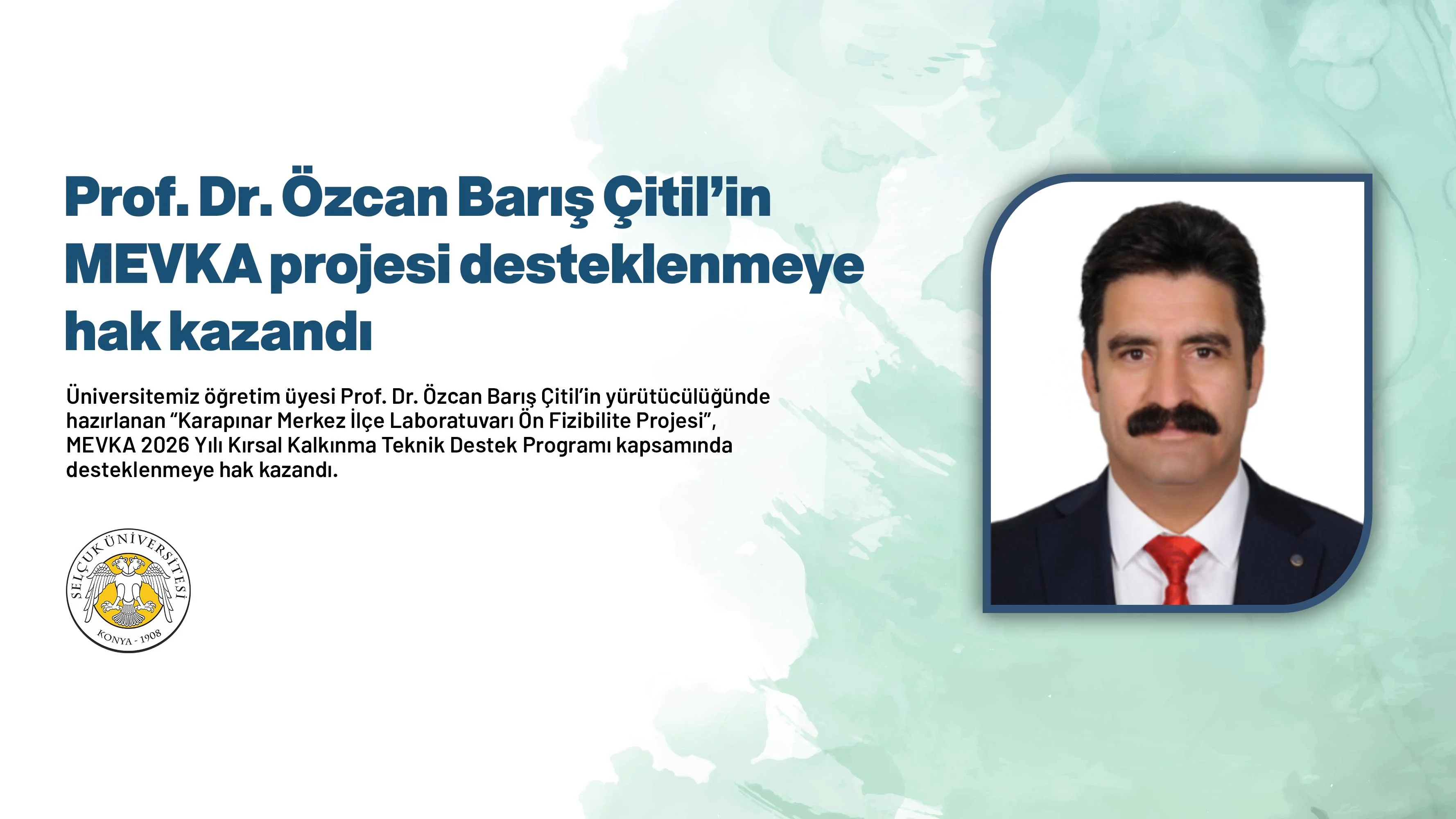 Prof. Dr. Özcan Barış Çitil’in MEVKA projesi desteklenmeye hak kazandı
